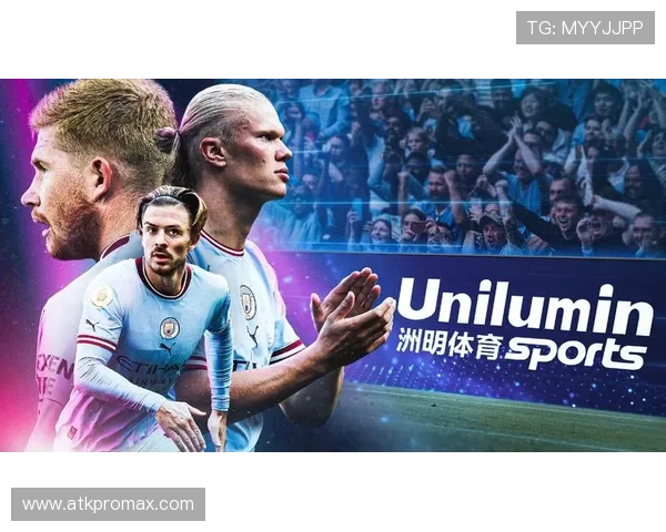 凯发体育曼城：全面解析曼城足球俱乐部的最新动态与赛事分析